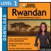 Level 1 - Rwandan - Download