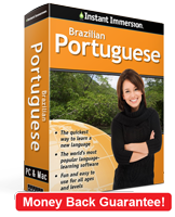 Instant Immersion's Brazilian Portuguese course is the best way to learn Brazilian Portuguese