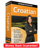 Instant Immersion's Croatian course is the best way to learn Croatian