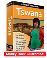 Instant Immersion's Setswana course is the best way to learn Setswana